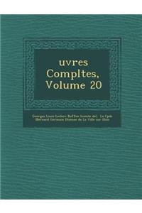 Uvres Completes, Volume 20