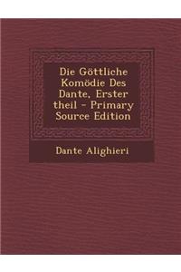 Die Gottliche Komodie Des Dante, Erster Theil