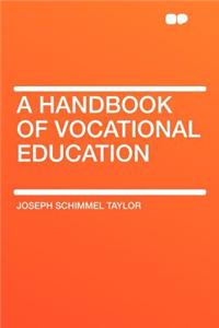 A Handbook of Vocational Education