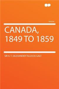 Canada, 1849 to 1859