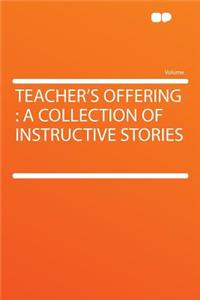 Teacher's Offering