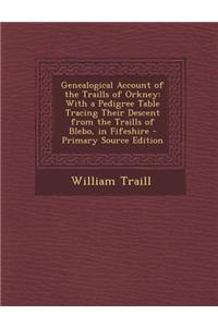 Genealogical Account of the Traills of Orkney