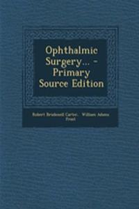 Ophthalmic Surgery...