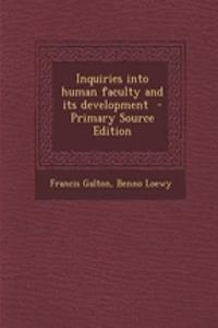 Inquiries Into Human Faculty and Its Development