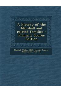 A History of the Marshall and Related Families