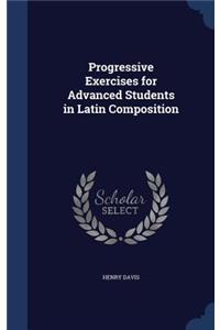 Progressive Exercises for Advanced Students in Latin Composition