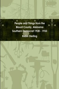 People and Things from the Blount County, Alabama Southern Democrat 1928 - 1933