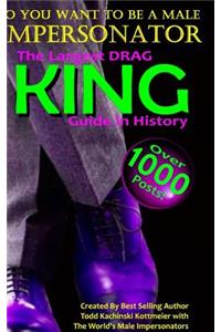 Drag King Guide, So You Want to Be a Male Impersonator