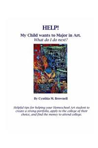 Help! My Child Wants to Major in Art. What do I do next?