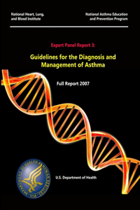 Expert Panel Report 3: Guidelines for the Diagnosis and Management of Asthma - Full Report 2007