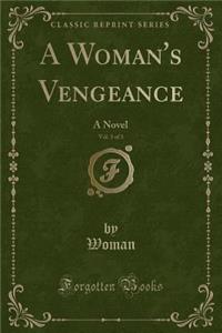 A Woman's Vengeance, Vol. 3 of 3