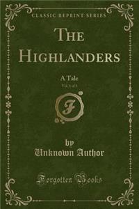 The Highlanders, Vol. 1 of 3