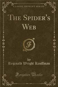 The Spider's Web (Classic Reprint)