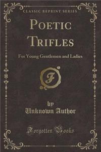 Poetic Trifles