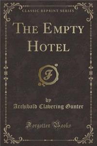 The Empty Hotel (Classic Reprint)
