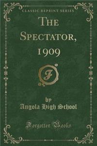 The Spectator, 1909 (Classic Reprint)