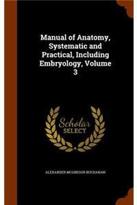 Manual of Anatomy, Systematic and Practical, Including Embryology, Volume 3