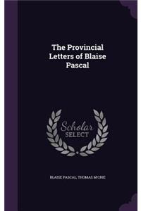 The Provincial Letters of Blaise Pascal