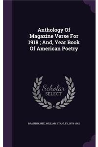 Anthology of Magazine Verse for 1918; And, Year Book of American Poetry