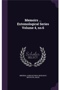 Memoirs ... Entomological Series Volume 4, no.6