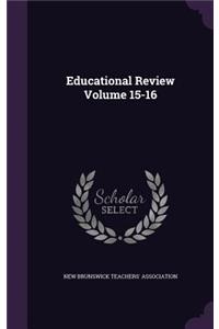 Educational Review Volume 15-16