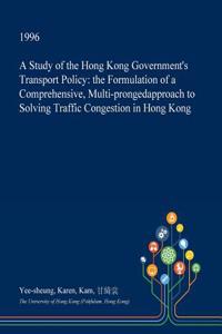 A Study of the Hong Kong Government's Transport Policy