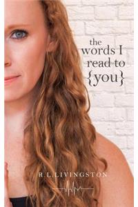words I Read to You