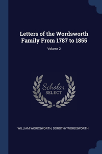 Letters of the Wordsworth Family From 1787 to 1855; Volume 2