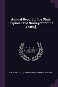 Annual Report of the State Engineer and Surveyor for the Year[s]