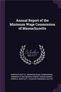 Annual Report of the Minimum Wage Commission of Massachusetts