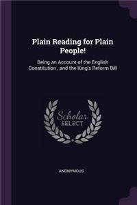 Plain Reading for Plain People!