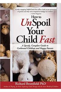 How to Unspoil Your Child Fast