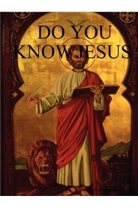 Do You Know Jesus