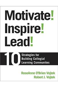 Motivate! Inspire! Lead!