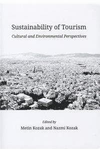 Sustainability of Tourism: Cultural and Environmental Perspectives