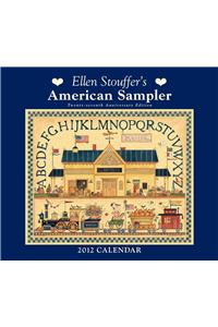 Stouffer Ellen's American Sampler 2012 Wall Calendar