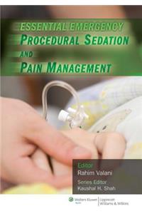 Essential Emergency Procedural Sedation and Pain Management