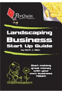 Landscaping Business Start-Up Guide