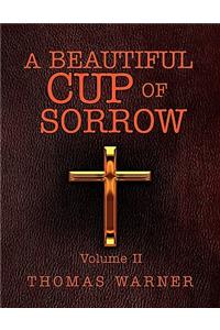 Beautiful Cup of Sorrow
