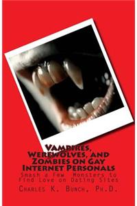 Vampires, Werewolves, and Zombies on Gay Internet Personals