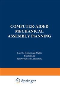 Computer-Aided Mechanical Assembly Planning