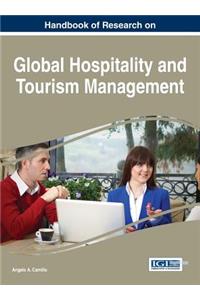 Handbook of Research on Global Hospitality and Tourism Management