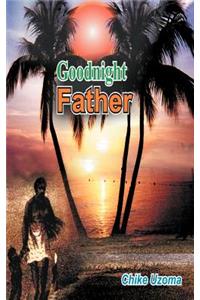 Goodnight Father