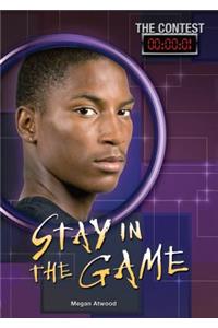 Stay in the Game