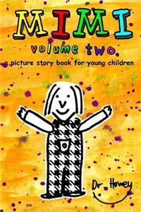 Mimi volume two, a picture story book for young children