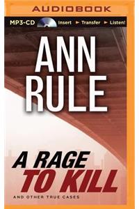 Rage to Kill: And Other True Cases