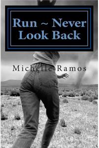 Run Never Look Back