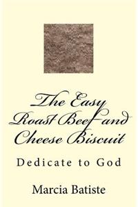 Easy Roast Beef and Cheese Biscuit