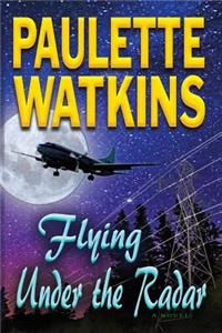 Flying Under the Radar