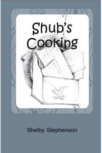 Shub's Cooking